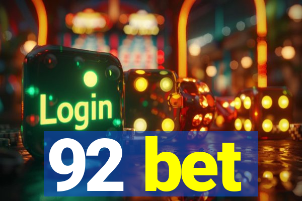 92 bet